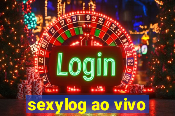 sexylog ao vivo